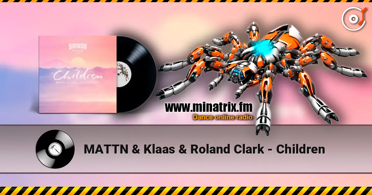 MATTN & Klaas & Roland Clark - Children жоғары сапада онлайн тыңдау | Minatrix.FM