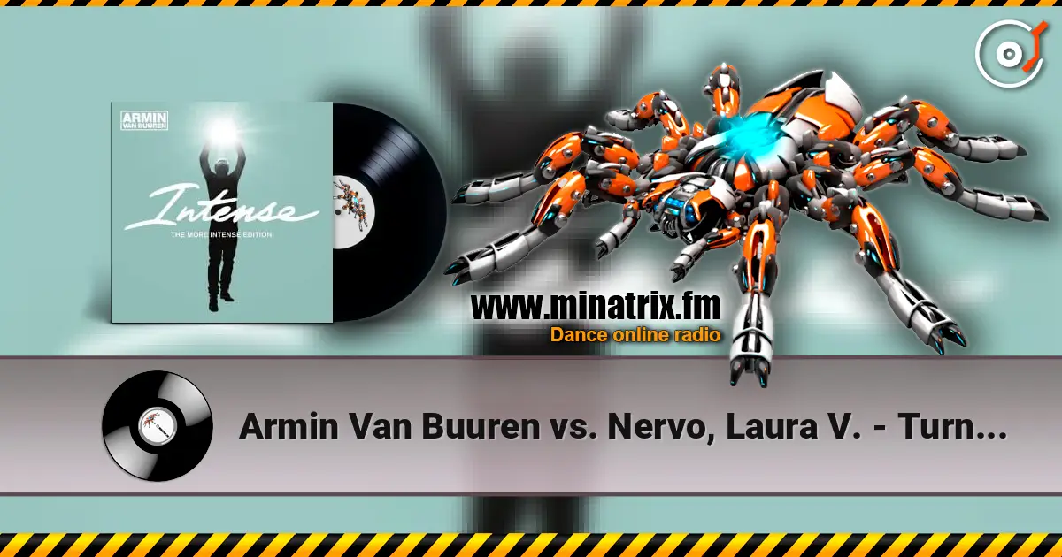 Armin Van Buuren vs. Nervo, Laura V. - Turn This Love Around (Toby Hedges Remix) жоғары сапада онлайн тыңдау | Minatrix.FM