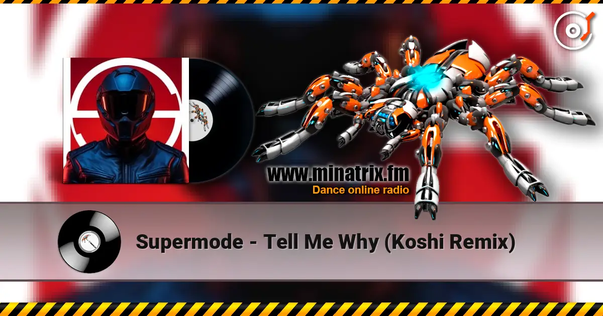 Supermode - Tell Me Why (Koshi Remix) жоғары сапада онлайн тыңдау | Minatrix.FM