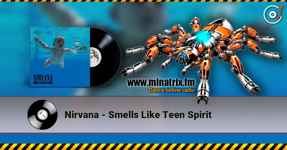 Nirvana - Smells Like Teen Spirit жоғары сапада онлайн тыңдау | Minatrix.FM