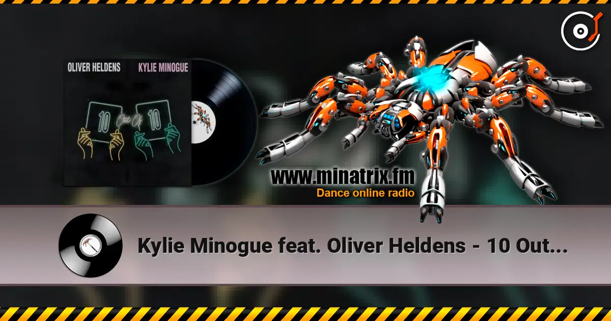 Kylie Minogue feat. Oliver Heldens - 10 Out Of 10 жоғары сапада онлайн тыңдау | Minatrix.FM