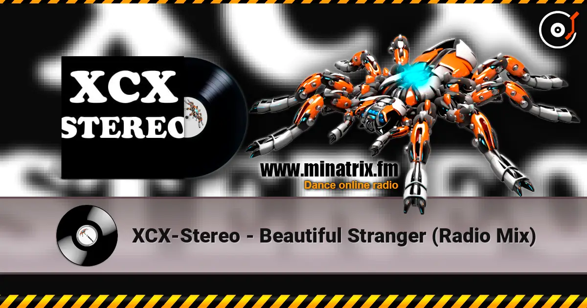 XCX-Stereo - Beautiful Stranger (Radio Mix) жоғары сапада онлайн тыңдау | Minatrix.FM