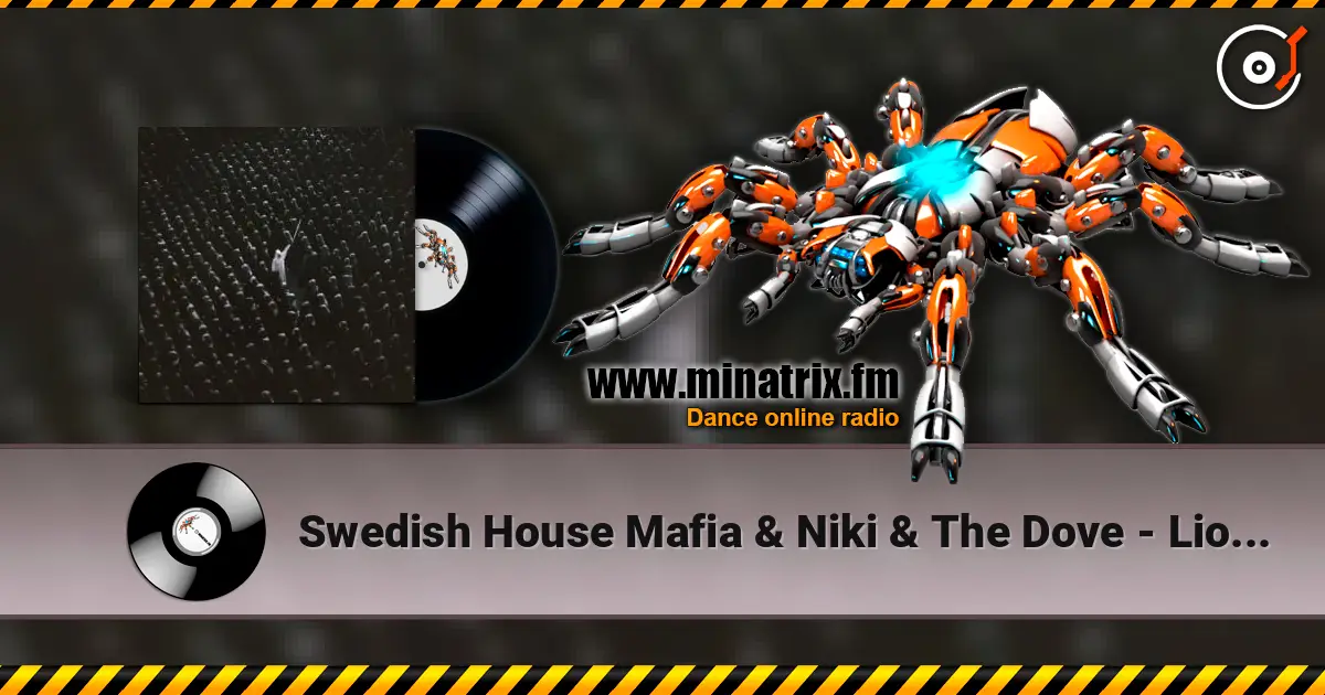 Swedish House Mafia & Niki & The Dove - Lioness жоғары сапада онлайн тыңдау | Minatrix.FM