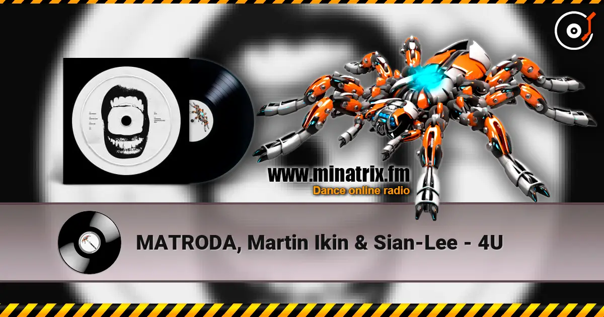 MATRODA, Martin Ikin & Sian-Lee - 4U жоғары сапада онлайн тыңдау | Minatrix.FM