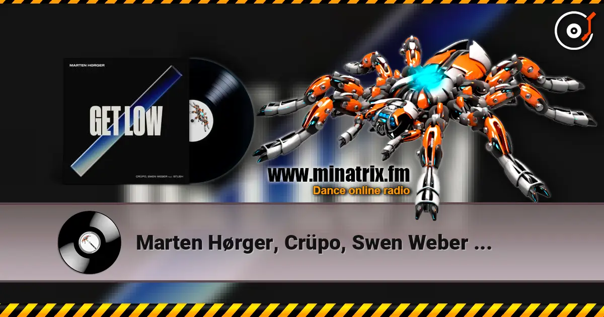 Marten Hørger, Crüpo, Swen Weber - Get Low (feat. Stush) жоғары сапада онлайн тыңдау | Minatrix.FM