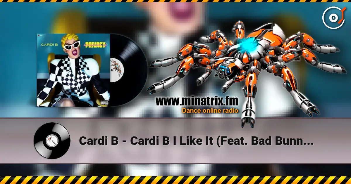 Cardi B - Cardi B I Like It (Feat. Bad Bunny & J Balvin) жоғары сапада онлайн тыңдау | Minatrix.FM