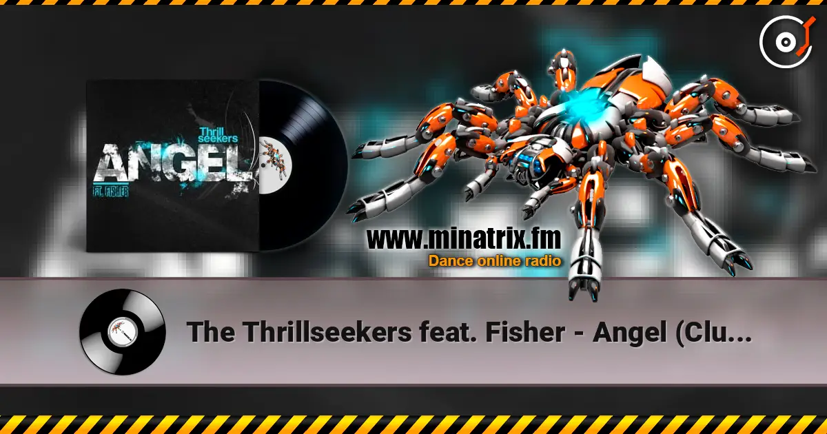 The Thrillseekers feat. Fisher - Angel (Club Mix) жоғары сапада онлайн тыңдау | Minatrix.FM