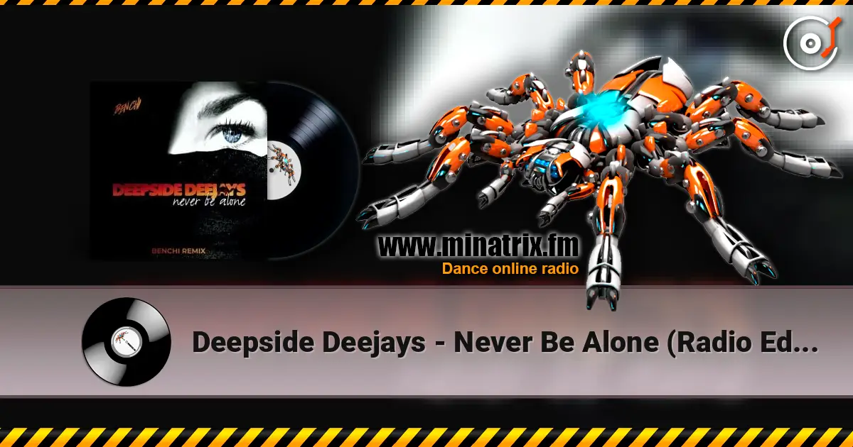 Deepside Deejays - Never Be Alone (Radio Edit) жоғары сапада онлайн тыңдау | Minatrix.FM