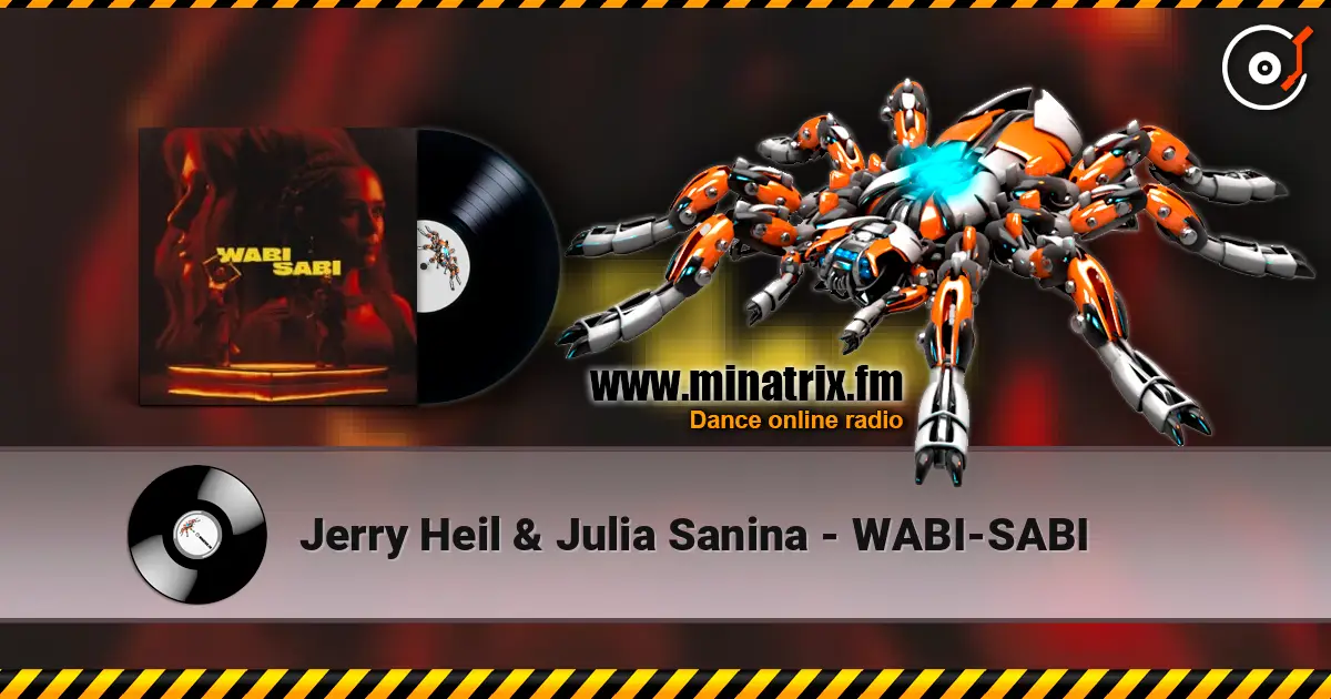 Jerry Heil & Julia Sanina - WABI-SABI жоғары сапада онлайн тыңдау | Minatrix.FM
