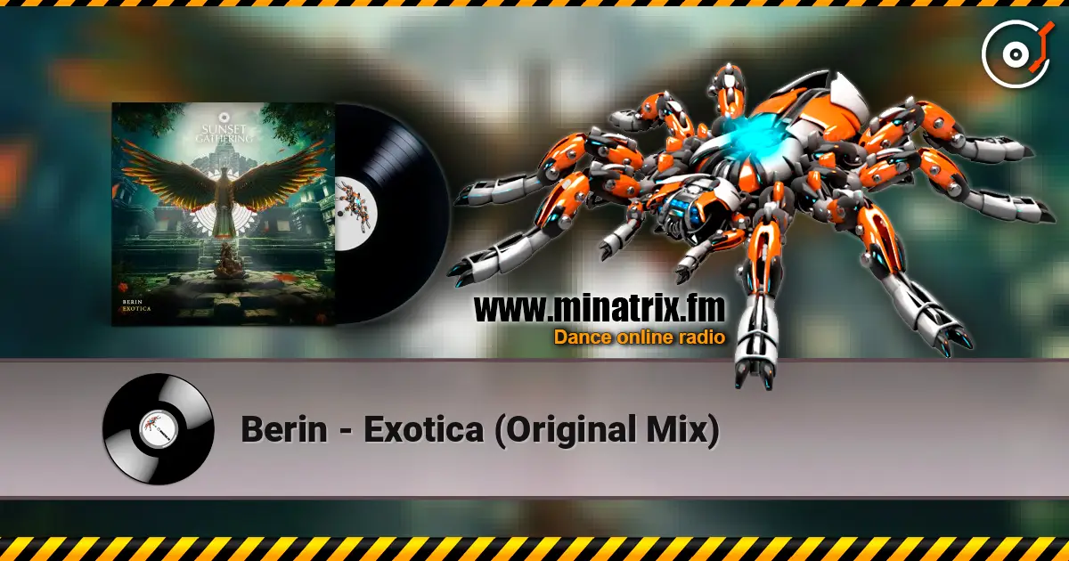 Berin - Exotica (Original Mix) жоғары сапада онлайн тыңдау | Minatrix.FM