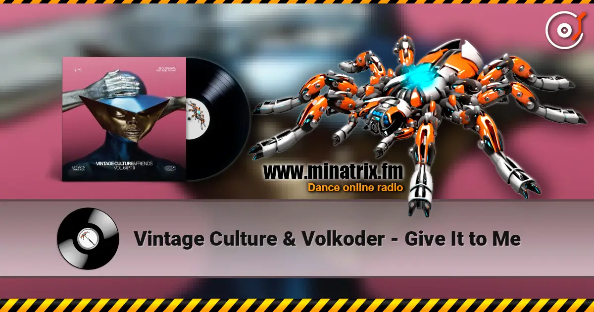 Vintage Culture & Volkoder - Give It to Me жоғары сапада онлайн тыңдау | Minatrix.FM