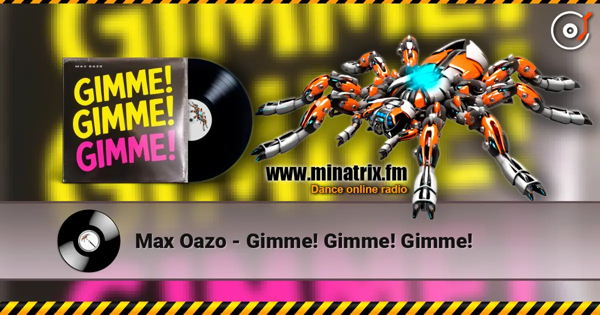 Max Oazo - Gimme! Gimme! Gimme! жоғары сапада онлайн тыңдау | Minatrix.FM