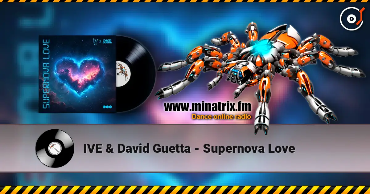 IVE & David Guetta - Supernova Love жоғары сапада онлайн тыңдау | Minatrix.FM