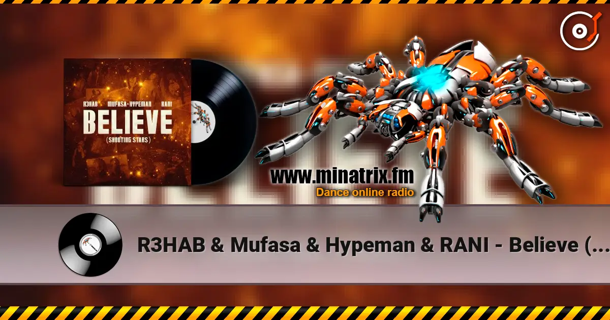 R3HAB & Mufasa & Hypeman & RANI - Believe (Shooting Stars) жоғары сапада онлайн тыңдау | Minatrix.FM