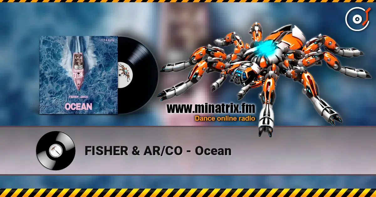 FISHER & AR/CO - Ocean жоғары сапада онлайн тыңдау | Minatrix.FM