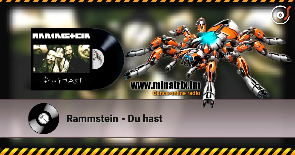 Rammstein - Du hast жоғары сапада онлайн тыңдау | Minatrix.FM