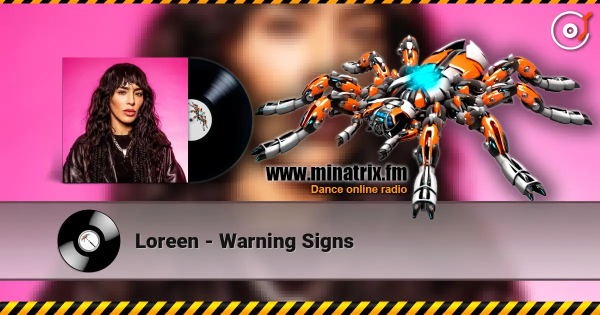 Loreen - Warning Signs жоғары сапада онлайн тыңдау | Minatrix.FM
