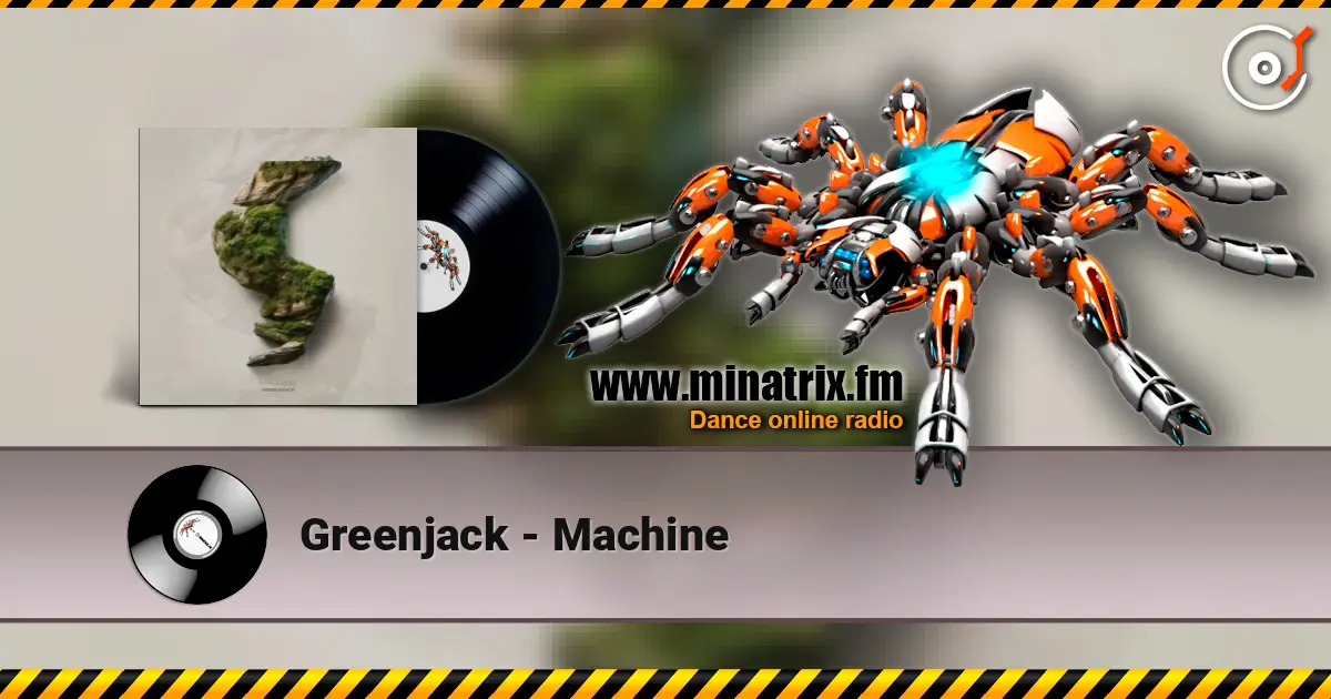 Greenjack - Machine жоғары сапада онлайн тыңдау | Minatrix.FM