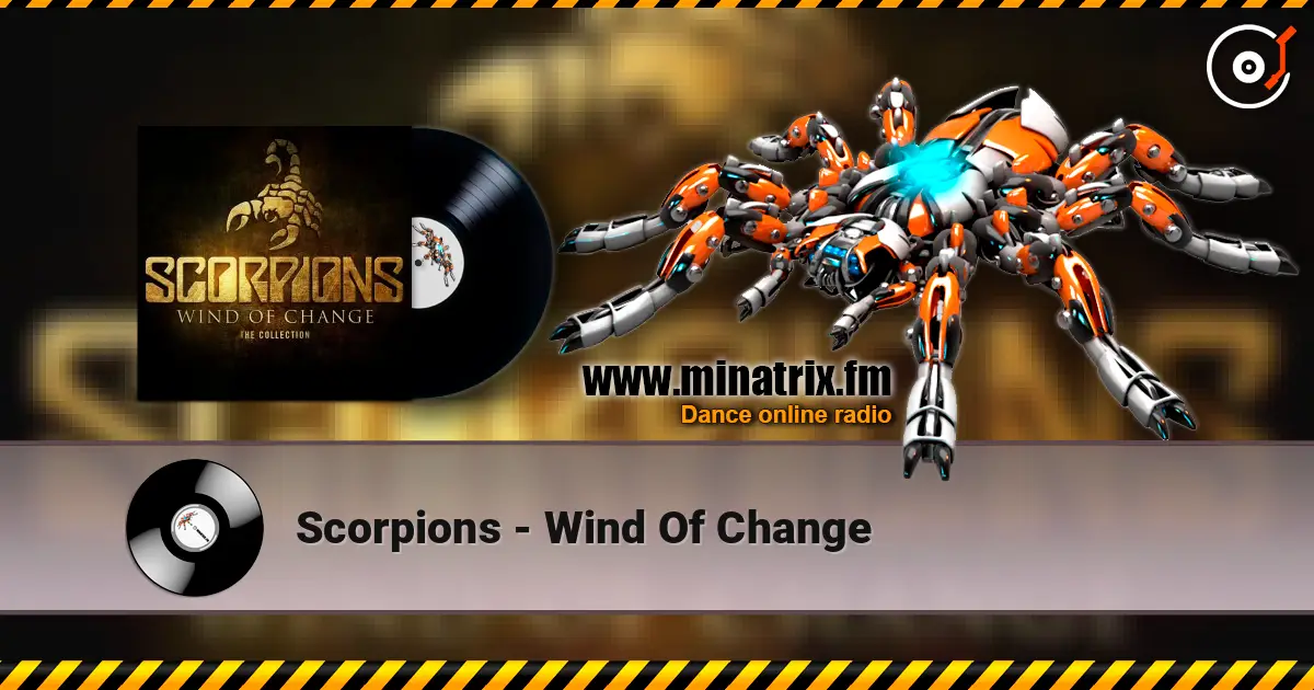 Scorpions - Wind Of Change жоғары сапада онлайн тыңдау | Minatrix.FM
