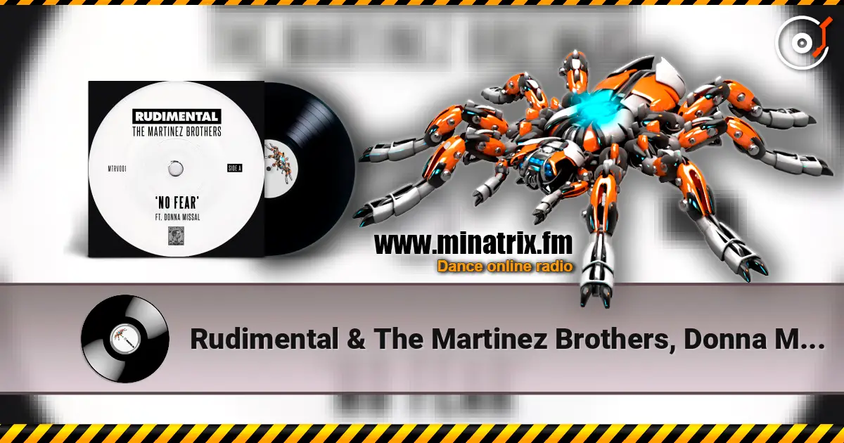 Rudimental & The Martinez Brothers, Donna Missal - No Fear жоғары сапада онлайн тыңдау | Minatrix.FM