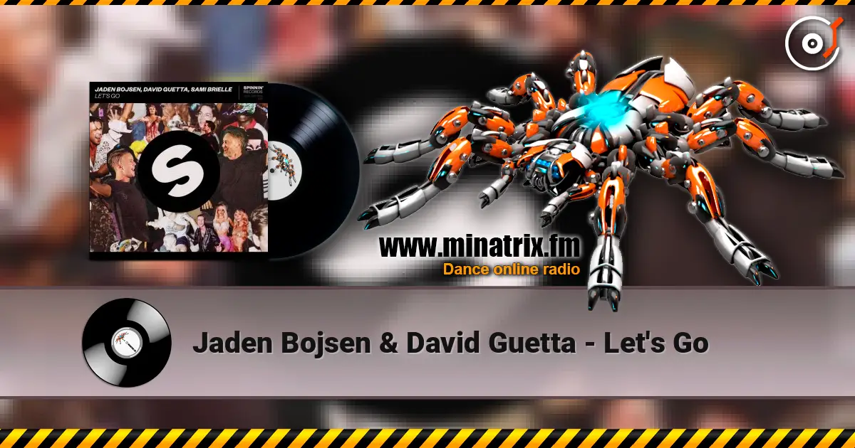 Jaden Bojsen & David Guetta - Let's Go жоғары сапада онлайн тыңдау | Minatrix.FM