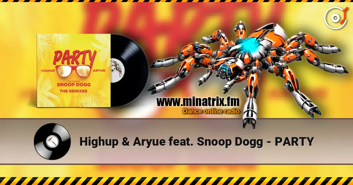 Highup & Aryue feat. Snoop Dogg - PARTY жоғары сапада онлайн тыңдау | Minatrix.FM