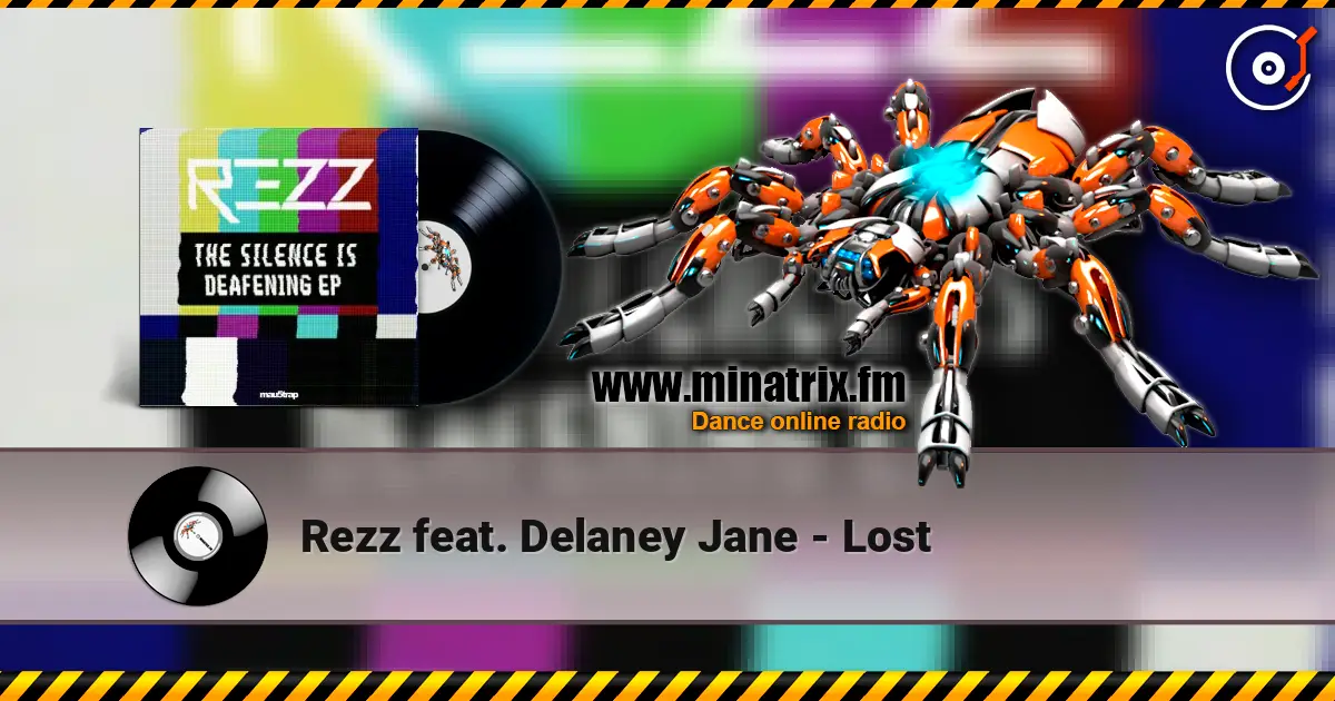 Rezz feat. Delaney Jane - Lost жоғары сапада онлайн тыңдау | Minatrix.FM