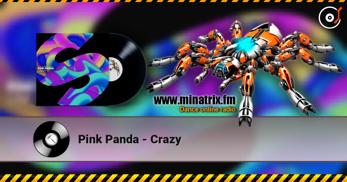 Pink Panda - Crazy жоғары сапада онлайн тыңдау | Minatrix.FM