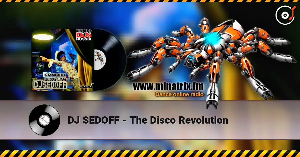 DJ SEDOFF - The Disco Revolution жоғары сапада онлайн тыңдау | Minatrix.FM