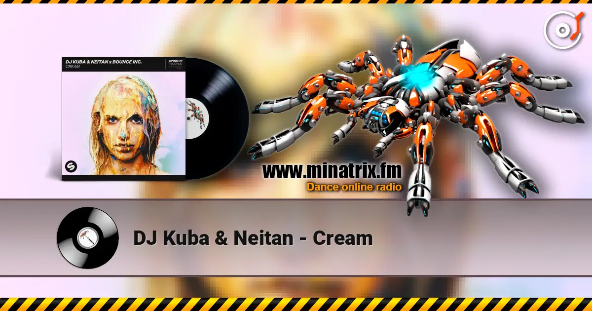 DJ Kuba & Neitan - Cream жоғары сапада онлайн тыңдау | Minatrix.FM