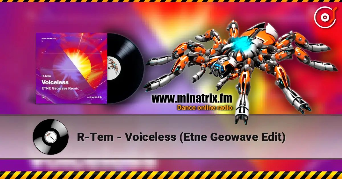 R-Tem - Voiceless (Etne Geowave Edit) жоғары сапада онлайн тыңдау | Minatrix.FM
