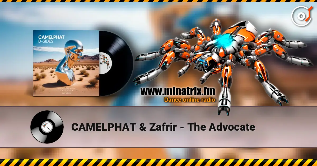 CAMELPHAT & Zafrir - The Advocate жоғары сапада онлайн тыңдау | Minatrix.FM