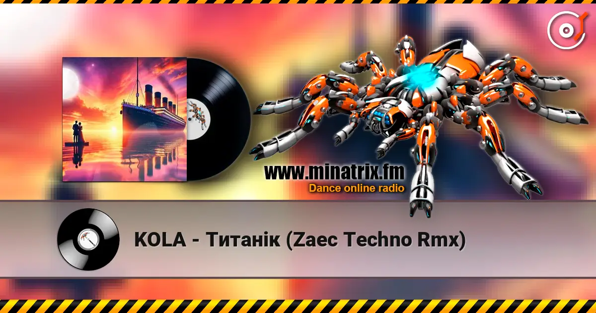 KOLA - Титанік (Zaec Techno Rmx) жоғары сапада онлайн тыңдау | Minatrix.FM