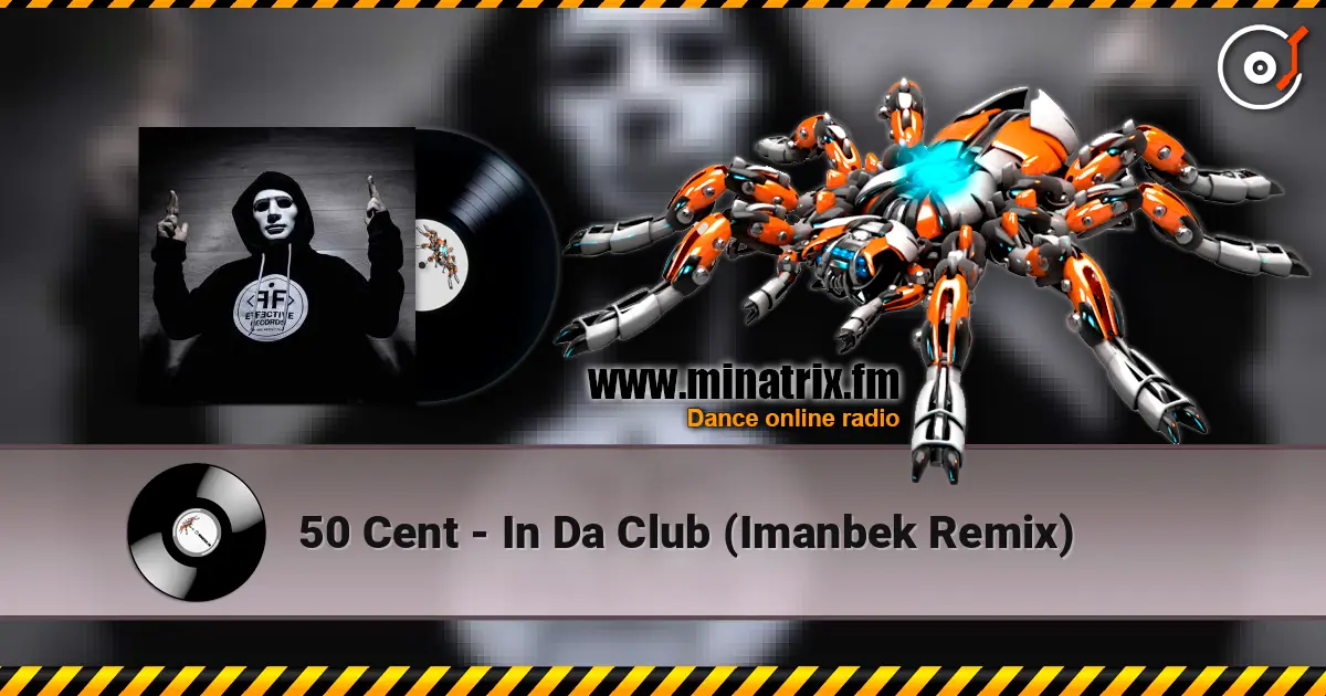 50 Cent - In Da Club (Imanbek Remix) жоғары сапада онлайн тыңдау | Minatrix.FM