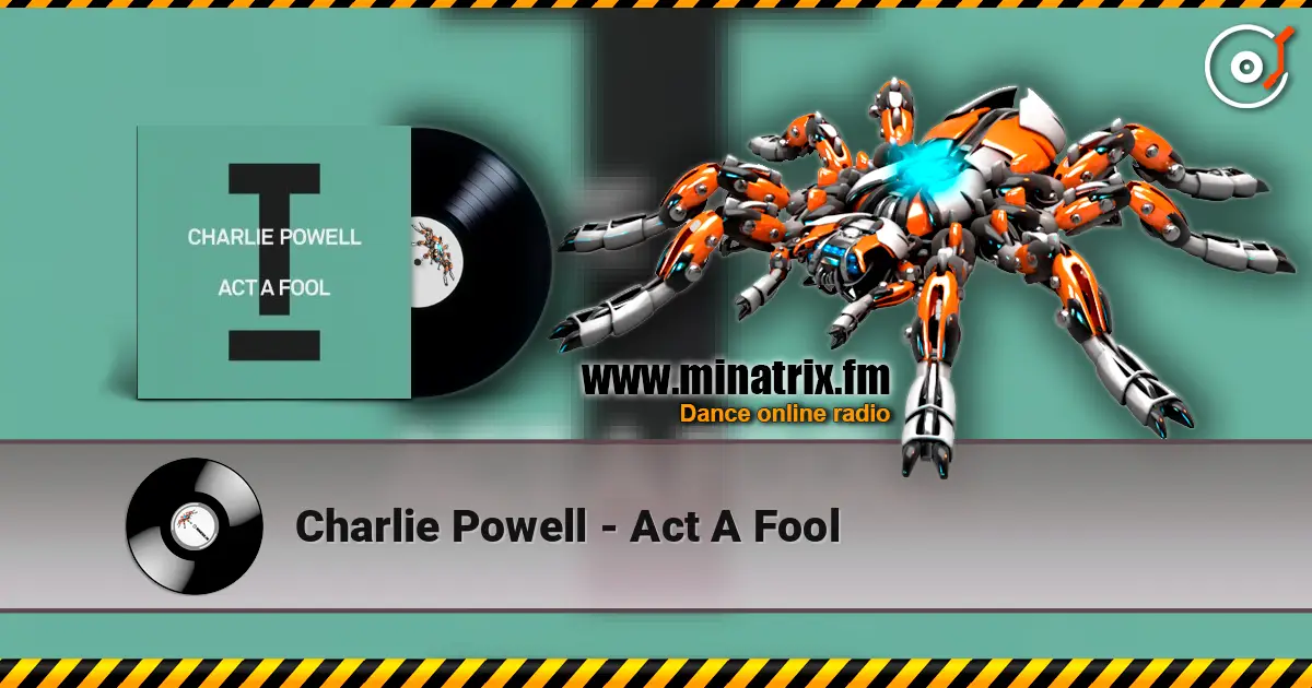 Charlie Powell - Act A Fool жоғары сапада онлайн тыңдау | Minatrix.FM