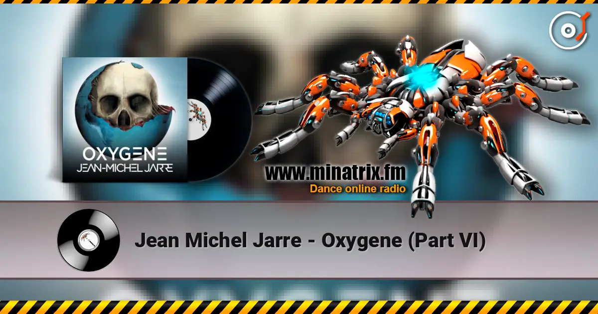 Jean Michel Jarre - Oxygene (Part VI) жоғары сапада онлайн тыңдау | Minatrix.FM