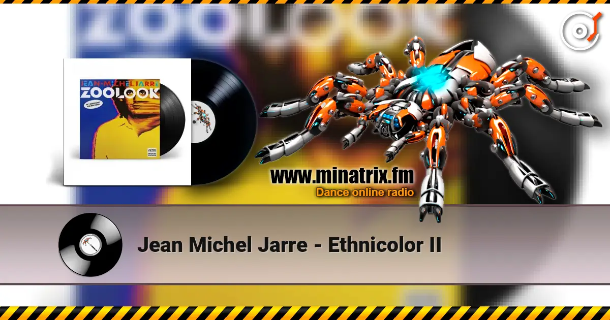 Jean Michel Jarre - Ethnicolor II жоғары сапада онлайн тыңдау | Minatrix.FM