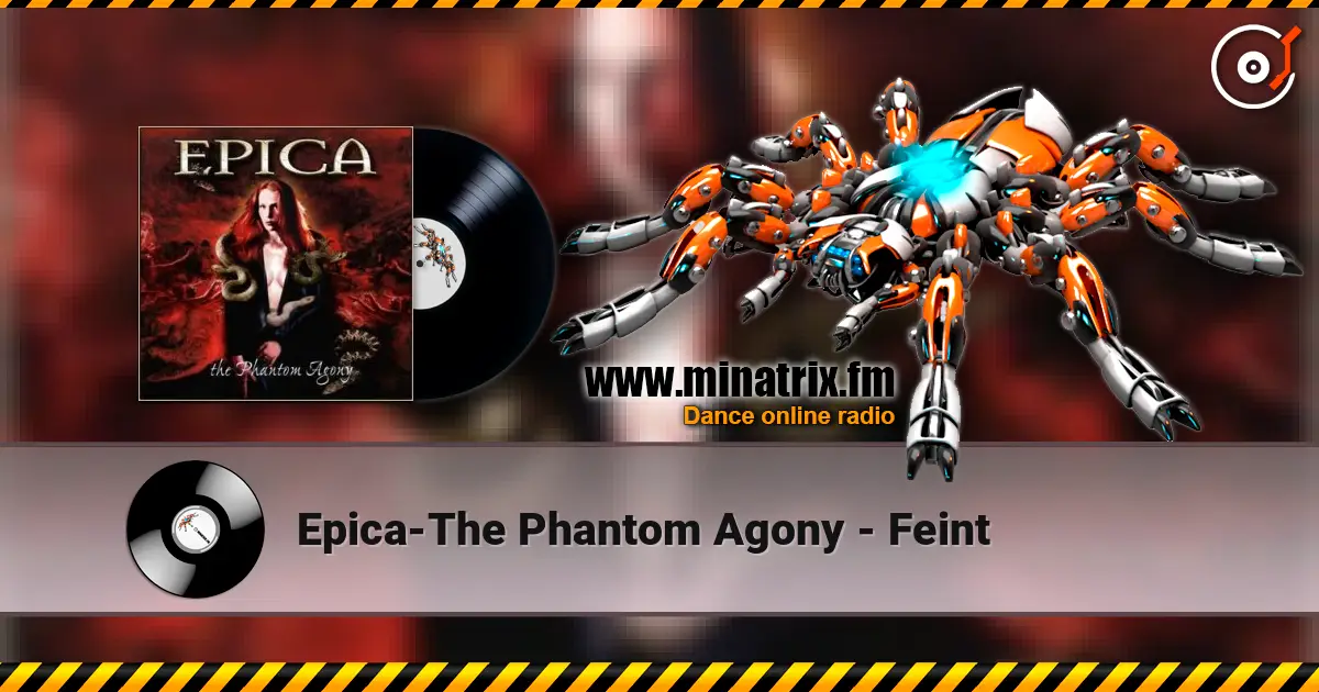 Epica-The Phantom Agony - Feint жоғары сапада онлайн тыңдау | Minatrix.FM