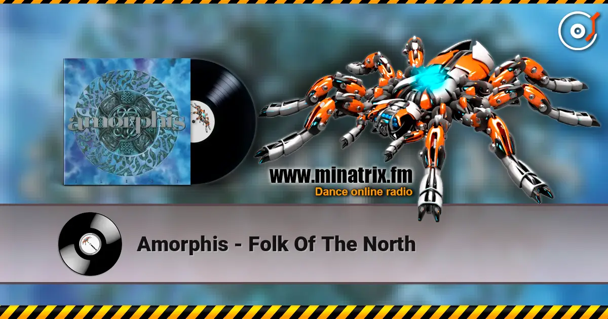 Amorphis - Folk Of The North жоғары сапада онлайн тыңдау | Minatrix.FM