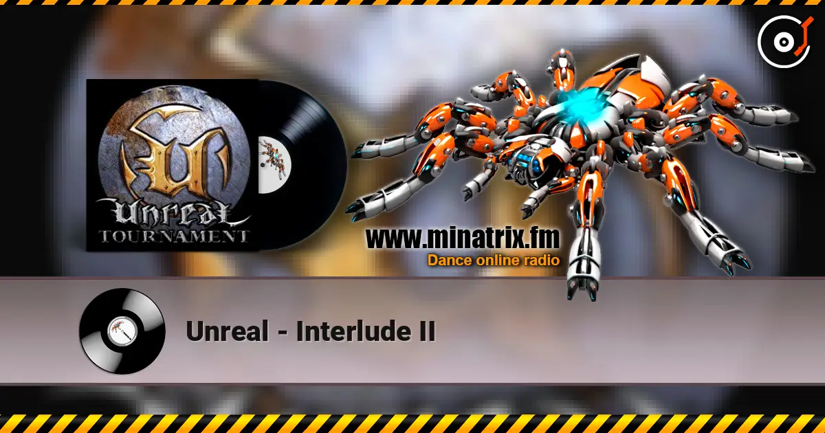 Unreal - Interlude II жоғары сапада онлайн тыңдау | Minatrix.FM