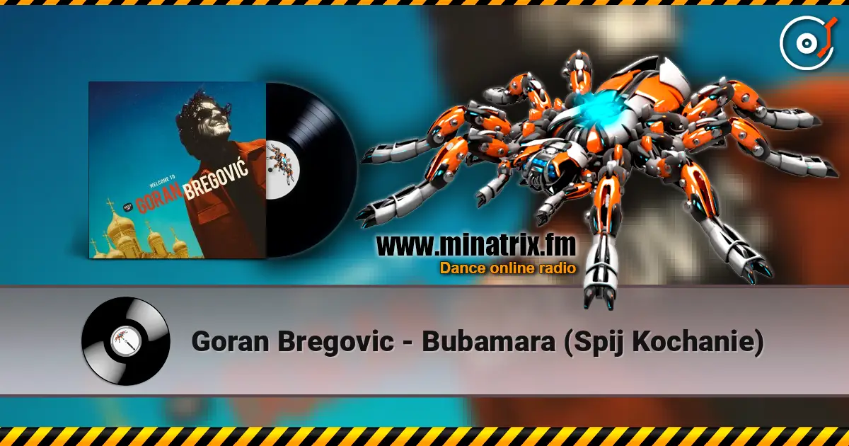 Goran Bregovic - Bubamara (Spij Kochanie) жоғары сапада онлайн тыңдау | Minatrix.FM