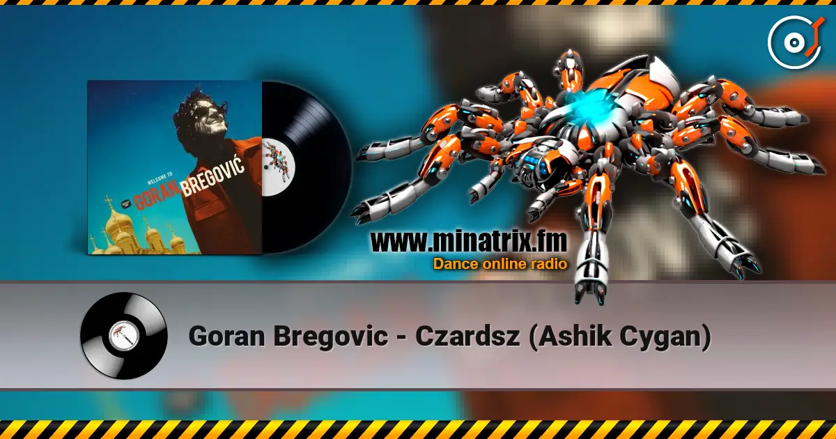 Goran Bregovic - Czardsz (Ashik Cygan) жоғары сапада онлайн тыңдау | Minatrix.FM