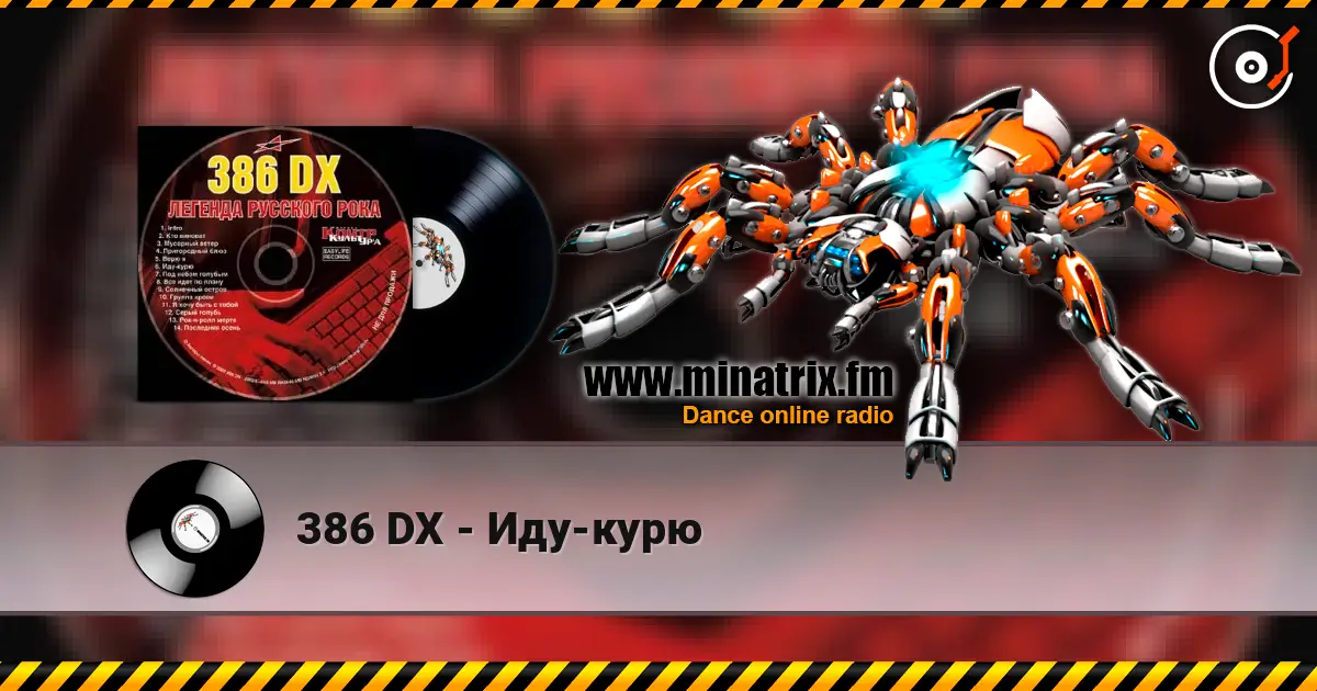 386 DX - Иду-курю жоғары сапада онлайн тыңдау | Minatrix.FM
