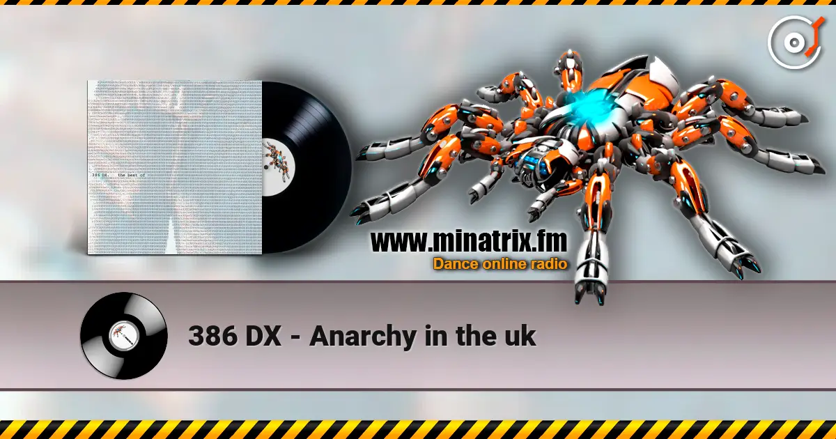 386 DX - Anarchy in the uk жоғары сапада онлайн тыңдау | Minatrix.FM