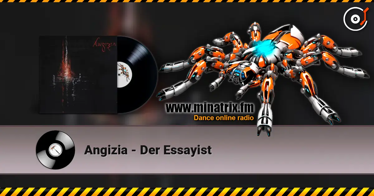 Angizia - Der Essayist жоғары сапада онлайн тыңдау | Minatrix.FM
