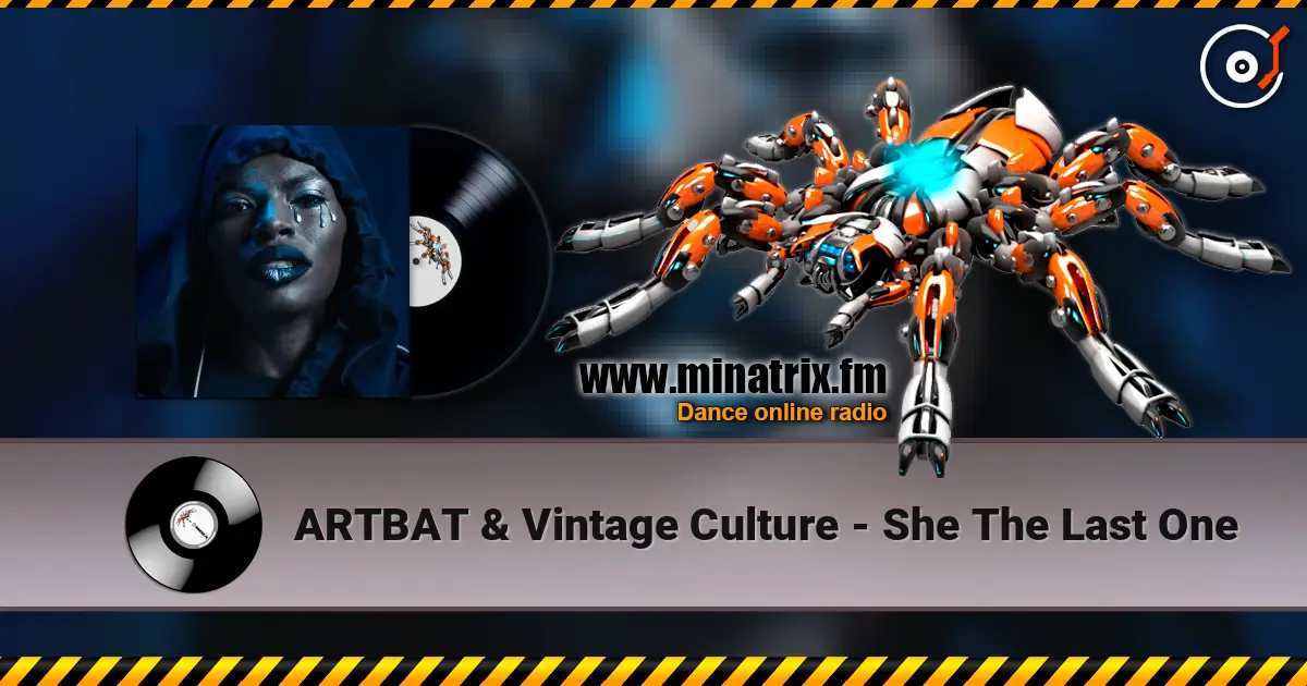 ARTBAT & Vintage Culture - She The Last One жоғары сапада онлайн тыңдау | Minatrix.FM
