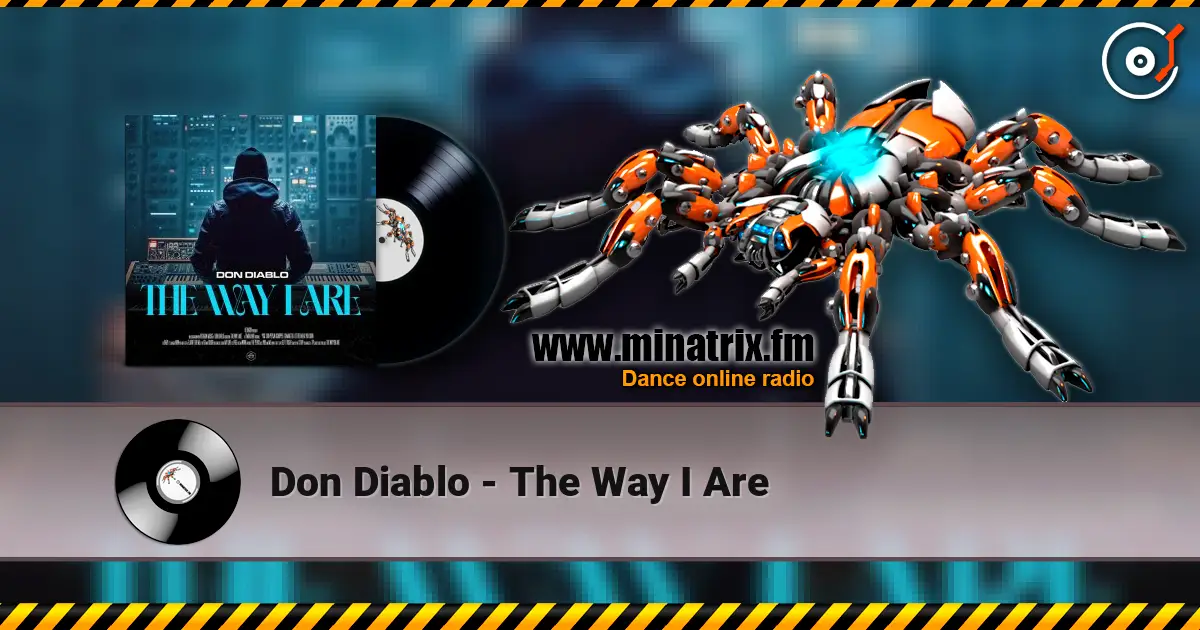 Don Diablo - The Way I Are жоғары сапада онлайн тыңдау | Minatrix.FM