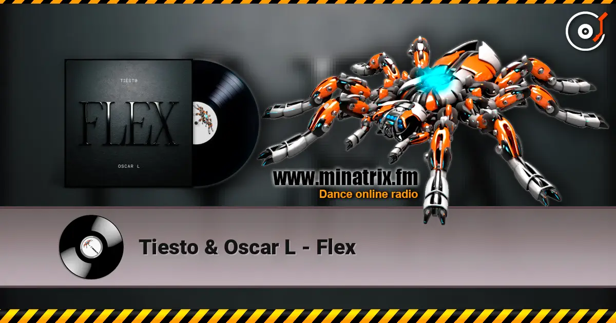 Tiesto & Oscar L - Flex жоғары сапада онлайн тыңдау | Minatrix.FM