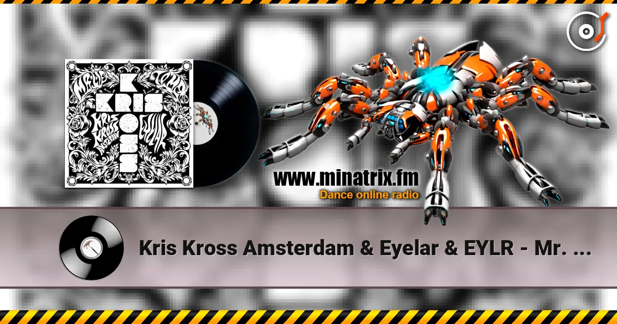 Kris Kross Amsterdam & Eyelar & EYLR - Mr. Lie To Me жоғары сапада онлайн тыңдау | Minatrix.FM