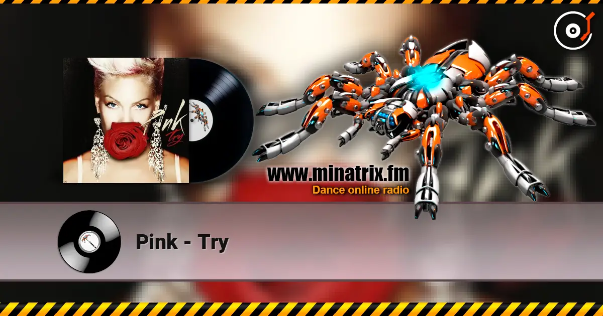 Pink - Try жоғары сапада онлайн тыңдау | Minatrix.FM
